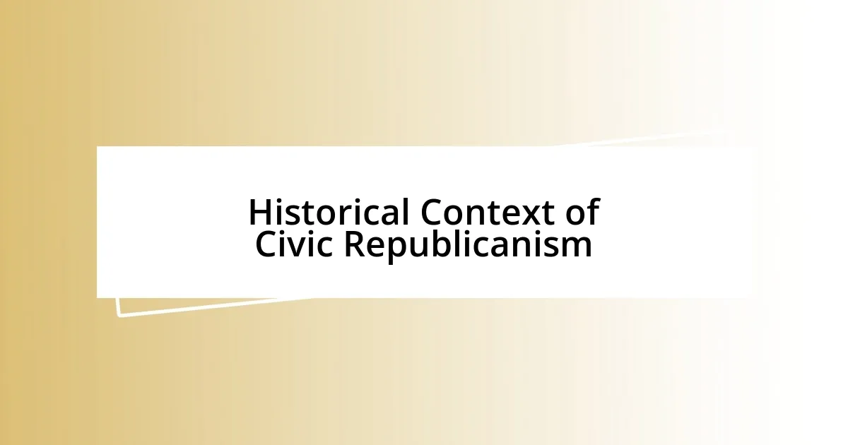 Historical Context of Civic Republicanism