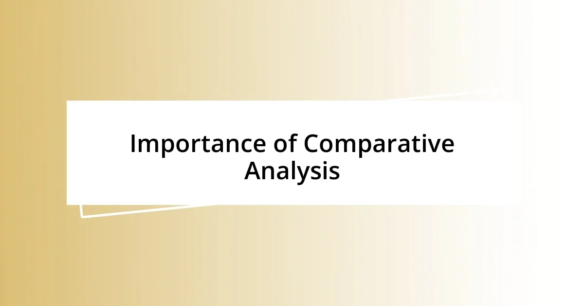 Importance of Comparative Analysis