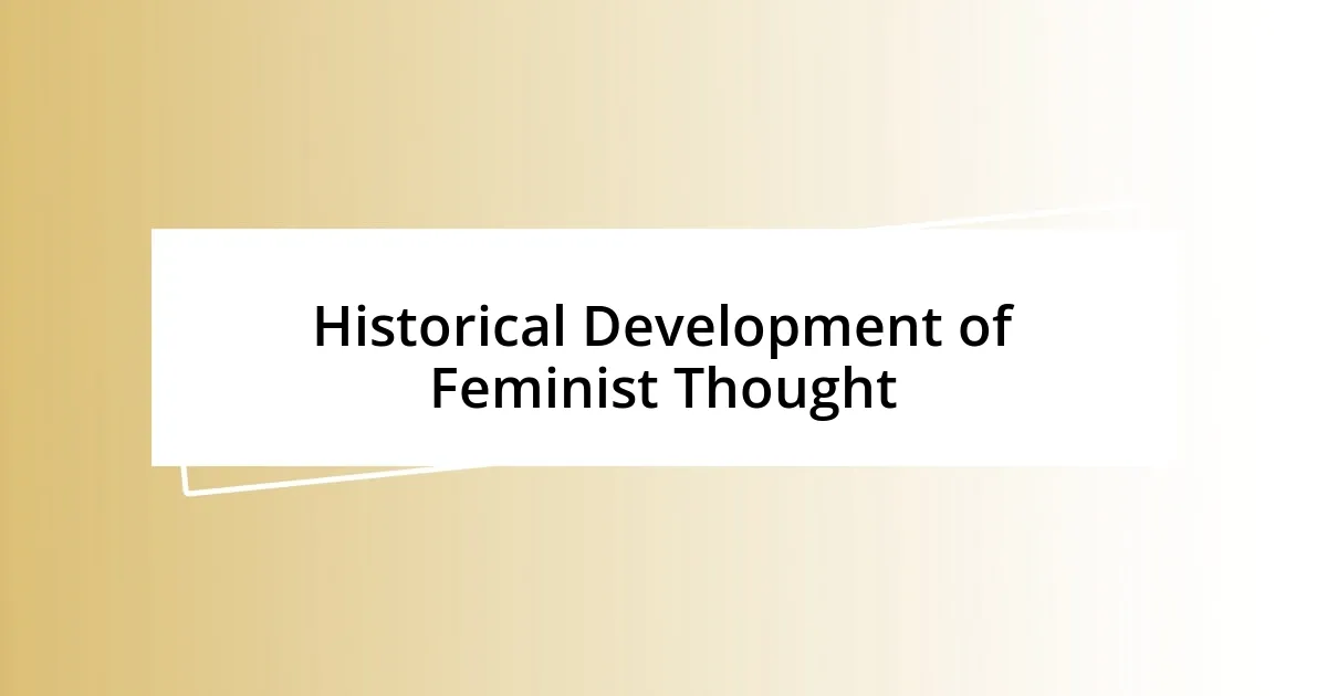 Historical Development of Feminist Thought