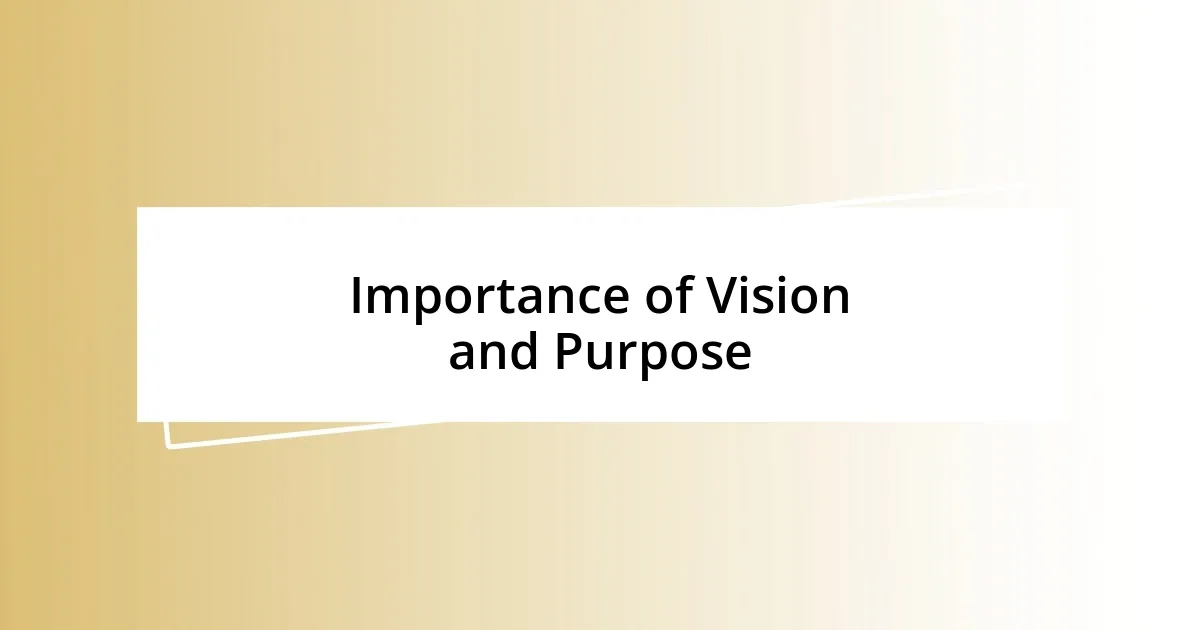 Importance of Vision and Purpose