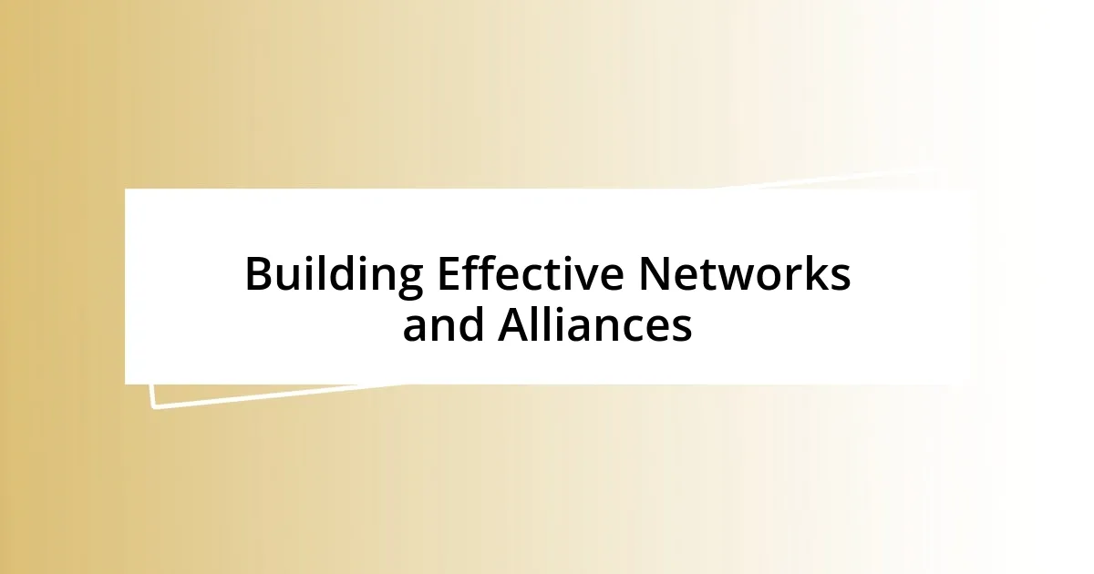 Building Effective Networks and Alliances