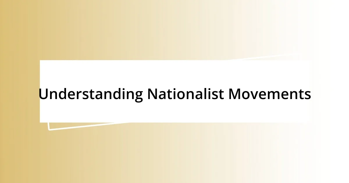 Understanding Nationalist Movements