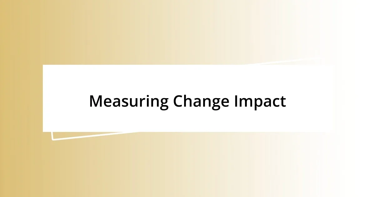 Measuring Change Impact