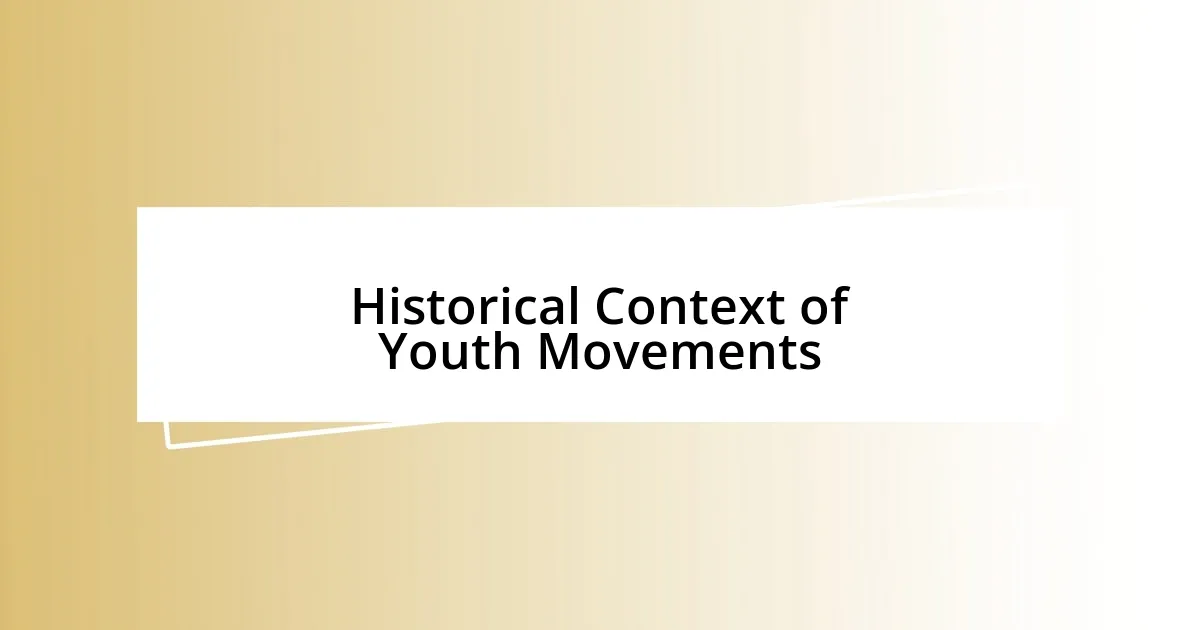 Historical Context of Youth Movements