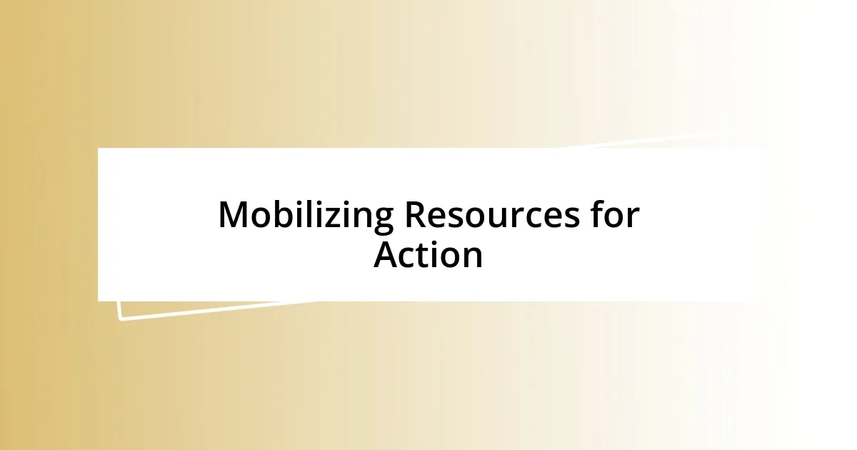 Mobilizing Resources for Action