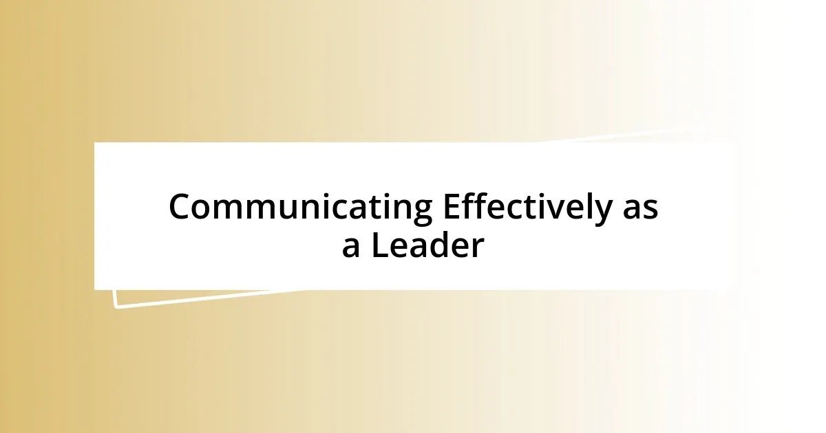 Communicating Effectively as a Leader